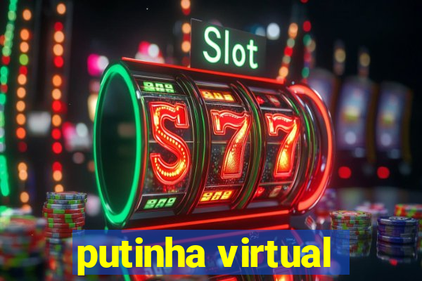 putinha virtual